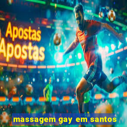 massagem gay em santos